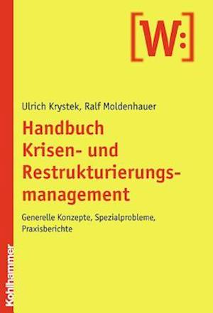 Handbuch Krisen- Und Restrukturierungsmanagement