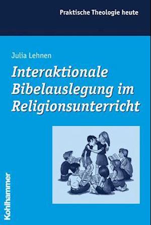 Interaktionale Bibelauslegung Im Religionsunterricht