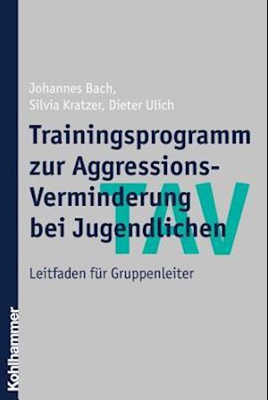 Tav - Trainingsprogramm Zur Aggressions-Verminderung Bei Jugendlichen