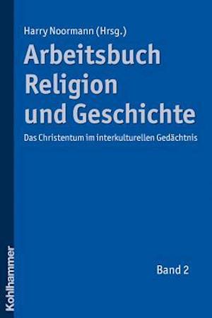 Arbeitsbuch Religion und Geschichte 2