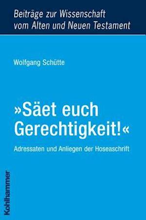 Schütte, W: »Säet euch Gerechtigkeit!«