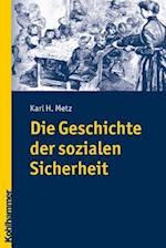 Metz, K: Geschichte der sozialen Sicherheit