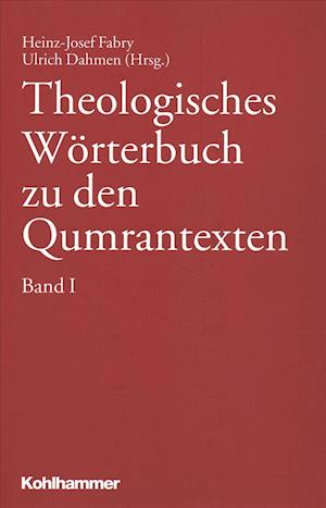 Theologisches Worterbuch Zu Den Qumrantexten, Band 1