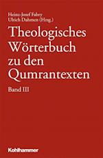 Theologisches Worterbuch Zu Den Qumrantexten. Band 3