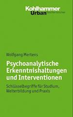 Psychoanalytische Erkenntnishaltungen Und Interventionen