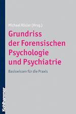 Grundriss der Forensischen Psychologie und Psychiatrie