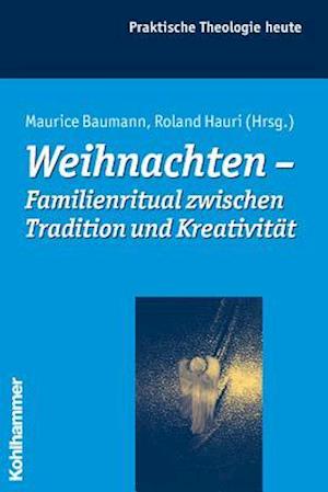 Weihnachten - Familienritual Zwischen Tradition Und Kreativitat