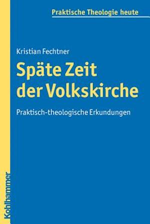 Fechtner, K: Späte Zeit der Volkskirche