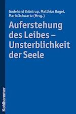 Auferstehung Des Leibes - Unsterblichkeit Der Seele