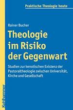 Theologie Im Risiko Der Gegenwart