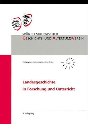 Landesgeschichte in Forschung Und Unterricht 5. Jahrgang