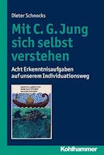 Schnocks, D: Mit C. G. Jung sich selbst verstehen