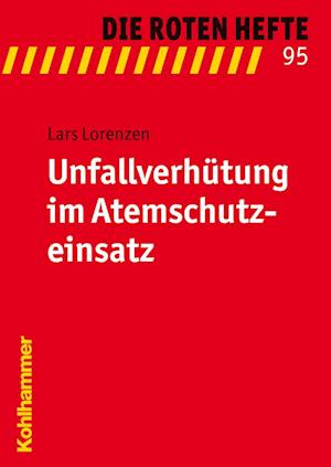 Unfallverhütung im Atemschutzeinsatz