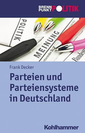 Decker, F: Parteien und Parteiensysteme in Deutschland