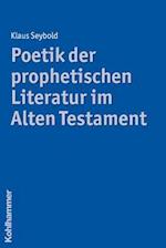 Poetik Der Prophetischen Literatur Im Alten Testament
