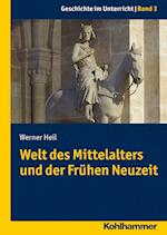 Welt Des Mittelalters Und Der Fruhen Neuzeit