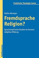 Fremdsprache Religion?