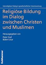 Religiose Bildung Im Dialog Zwischen Christen Und Muslimen