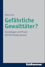 Gefährliche Gewalttäter?