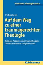 Auf Dem Weg Zu Einer Traumagerechten Theologie