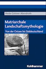 Matriarchale Landschaftsmythologie