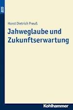 Preuß, H: Jahweglaube und Zukunftserwartung. BonD