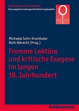 Fromme Lekture Und Kritische Exegese Im Langen 19. Jahrhundert