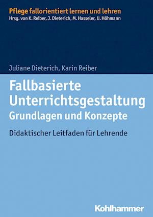 Fallbasierte Unterrichtsgestaltung - Grundlagen und Konzepte