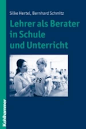 Lehrer als Berater in Schule und Unterricht