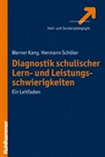 Diagnostik schulischer Lern- und Leistungsschwierigkeiten