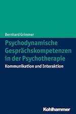 Psychodynamische Gesprachskompetenzen in Der Psychotherapie