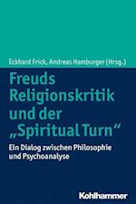 Freuds Religionskritik Und Der 'Spiritual Turn'