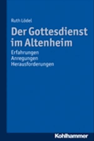 Der Gottesdienst im Altenheim