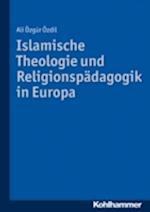 Islamische Theologie und Religionspädagogik in Europa