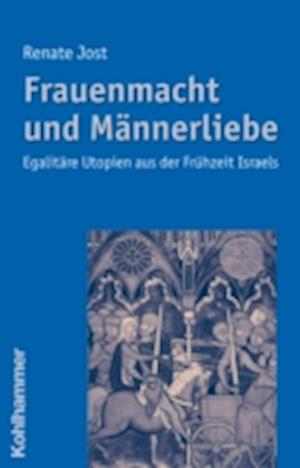 Frauenmacht und Männerliebe