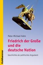 Friedrich der Große und die deutsche Nation