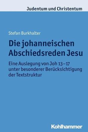 Burkhalter, S: Johanneischen Abschiedsreden Jesu