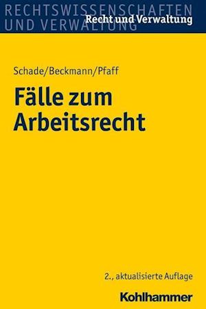 Schade, G: Fälle zum Arbeitsrecht