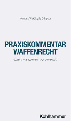 Praxiskommentar Waffenrecht