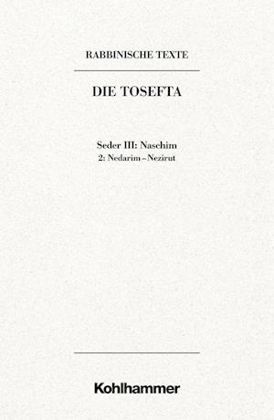 Rabbinische Texte, Erste Reihe: Die Tosefta. Band III: Seder Naschim