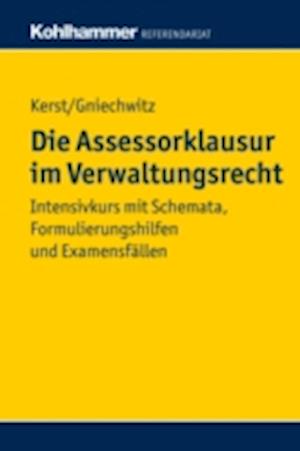 Die Assessorklausur im Verwaltungsrecht