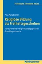 Religiöse Bildung als Freiheitsgeschehen