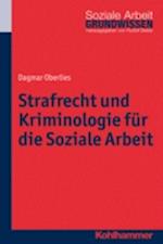 Strafrecht und Kriminologie für die Soziale Arbeit