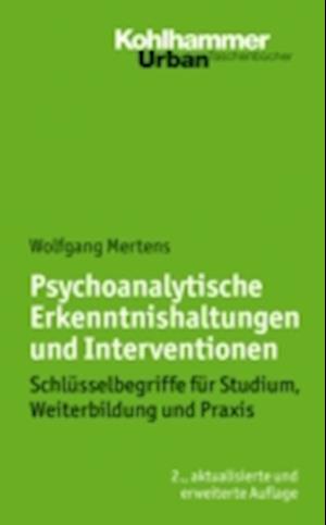 Psychoanalytische Erkenntnishaltungen und Interventionen