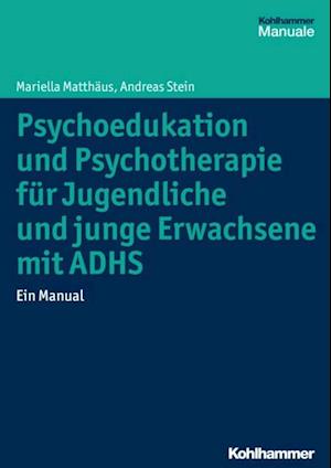 Psychoedukation und Psychotherapie für Jugendliche und junge Erwachsene mit ADHS