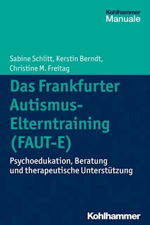 Das Frankfurter Autismus-Elterntraining (FAUT-E)