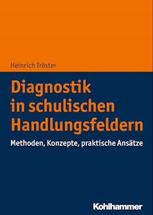 Diagnostik in schulischen Handlungsfeldern