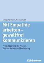 Mit Empathie arbeiten - gewaltfrei kommunizieren