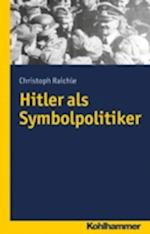 Hitler als Symbolpolitiker