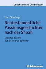 Neutestamentliche Passionsgeschichten nach der Shoah